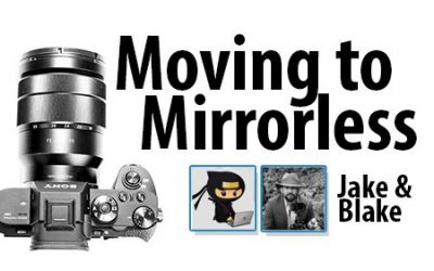 Moving to Mirrorless