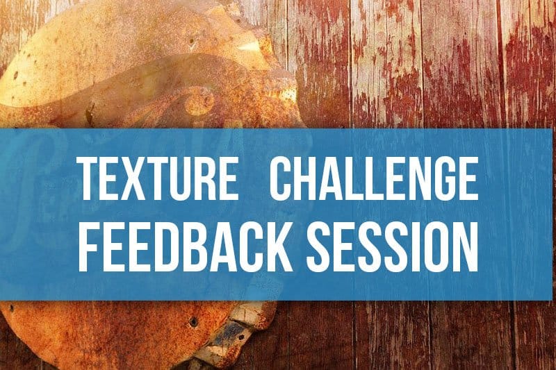 The Texture Challenge #2 Feedback