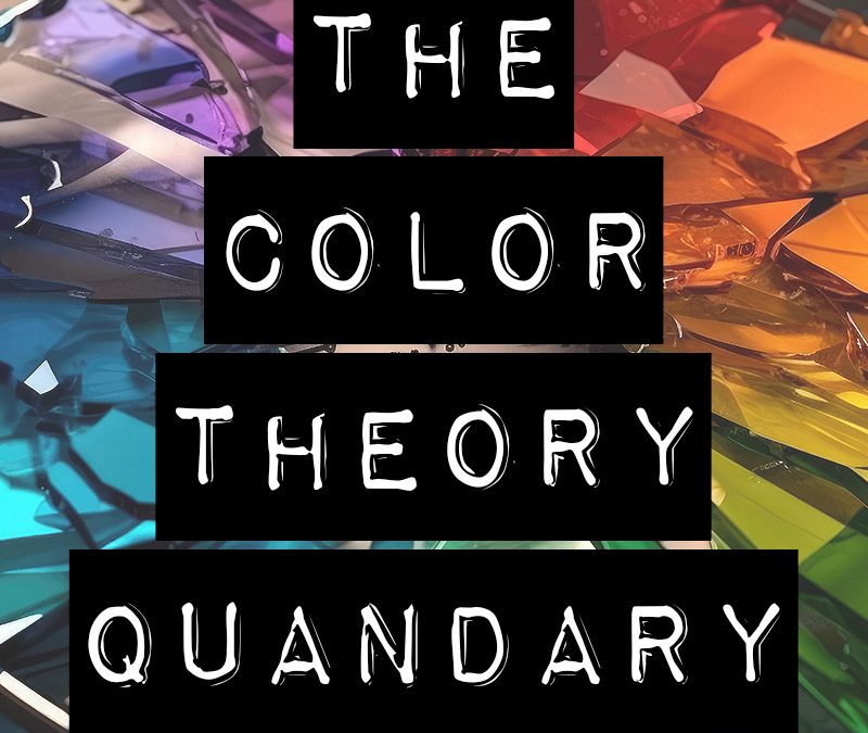 Color Theory Quandary